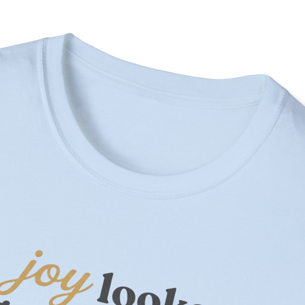 Joy Looks Good On Me! T-Shirt