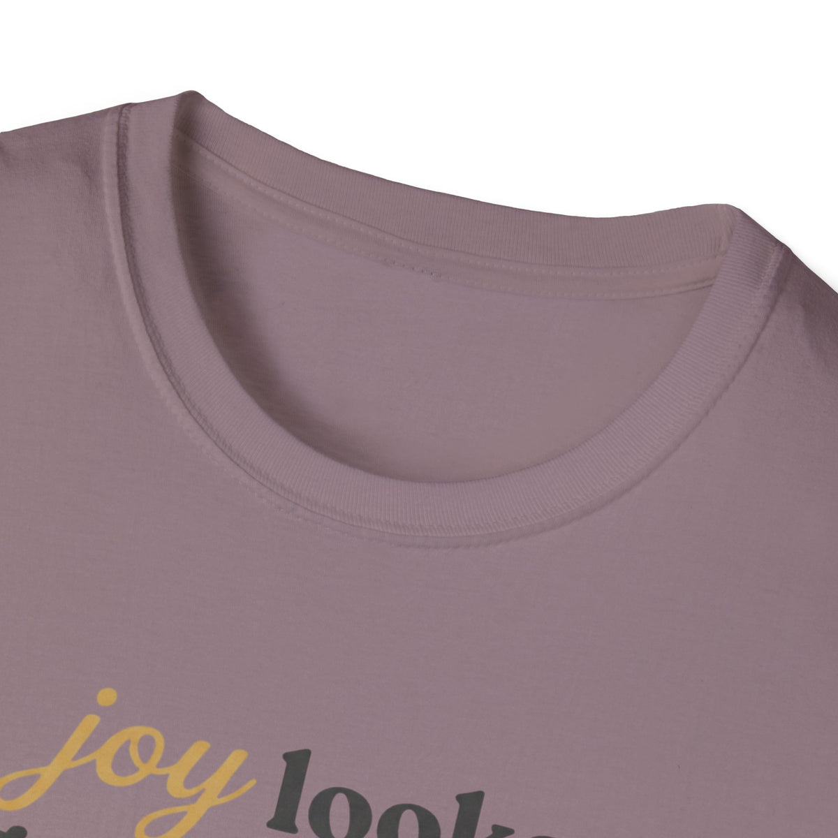 Joy Looks Good On Me! T-Shirt