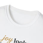 Joy Looks Good On Me! T-Shirt