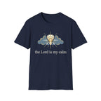 The Lord is my calm T-Shirt