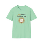 Joy Looks Good On Me! T-Shirt