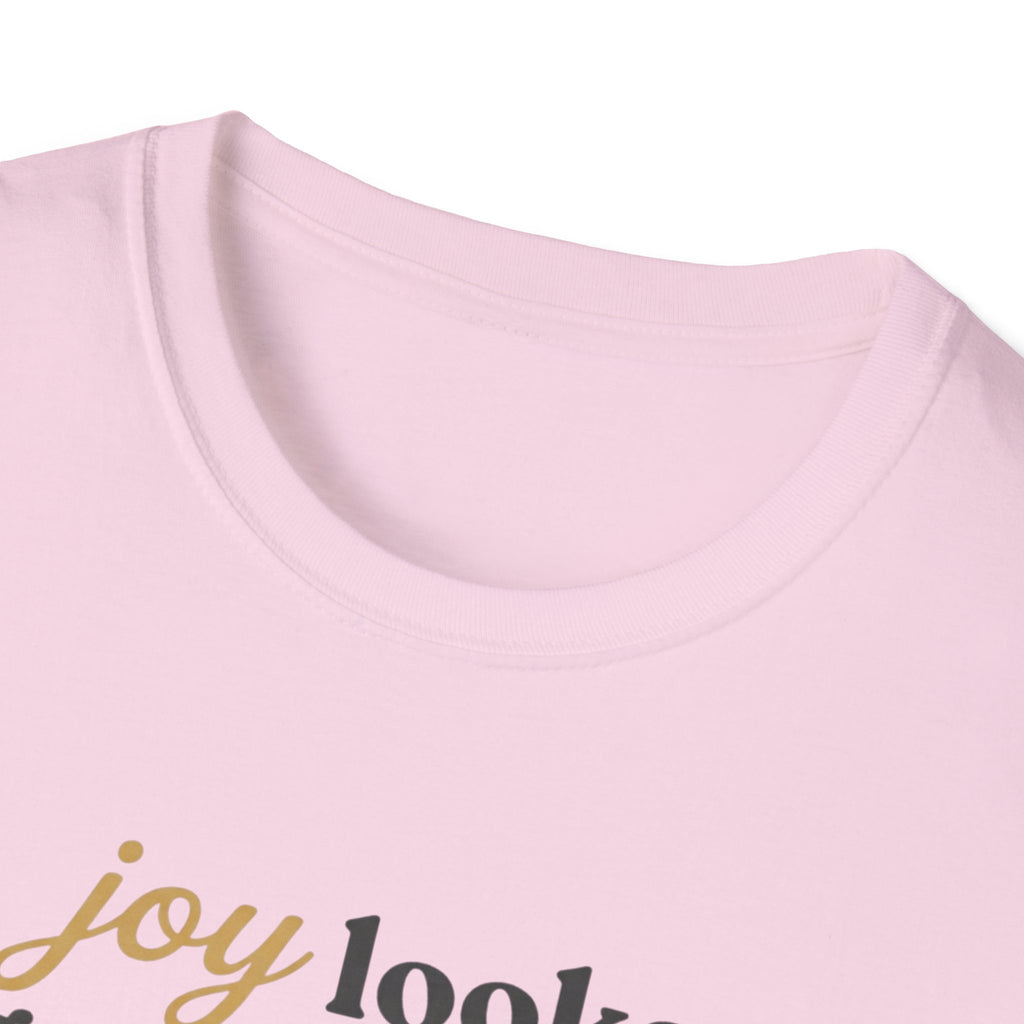 Joy Looks Good On Me! T-Shirt