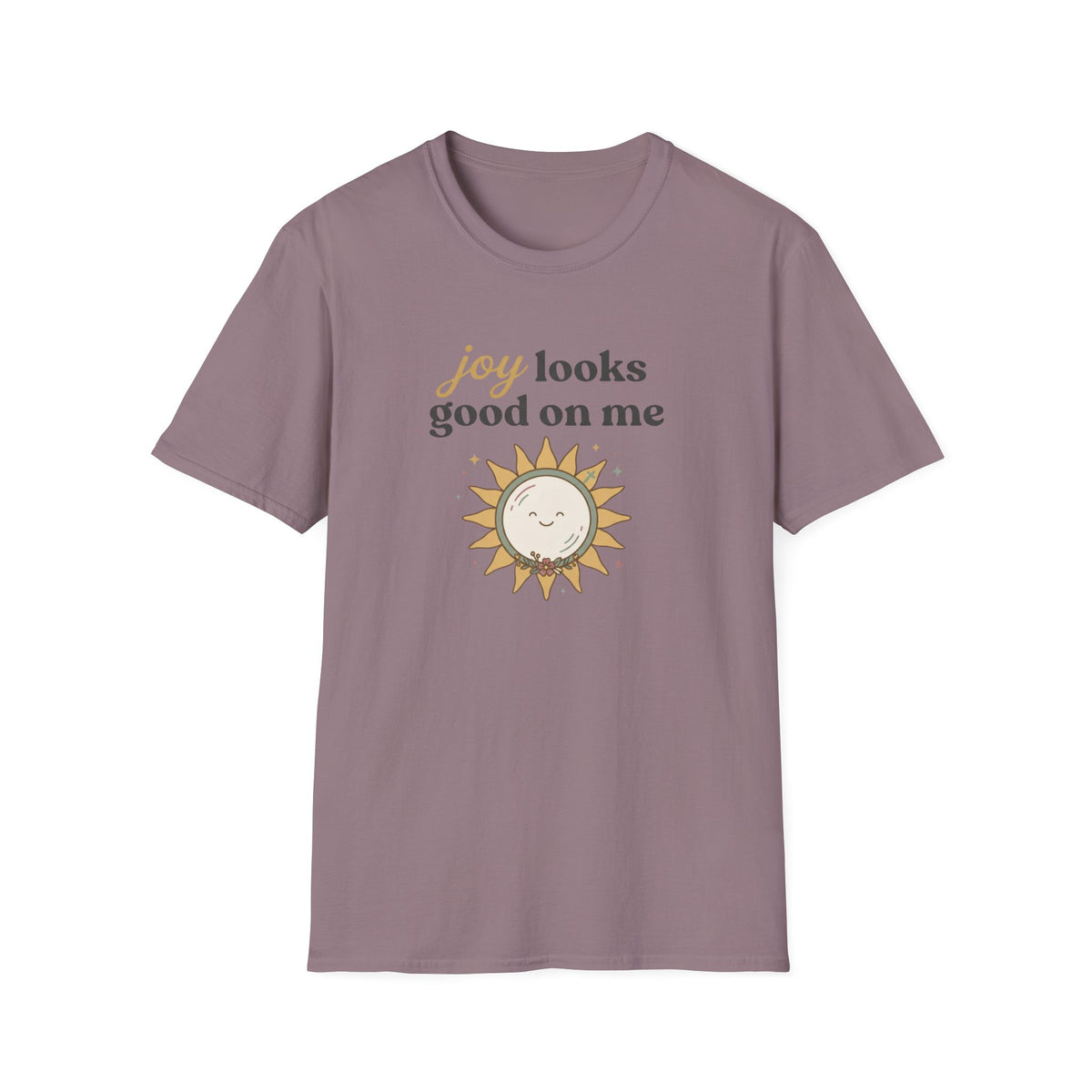 Joy Looks Good On Me! T-Shirt