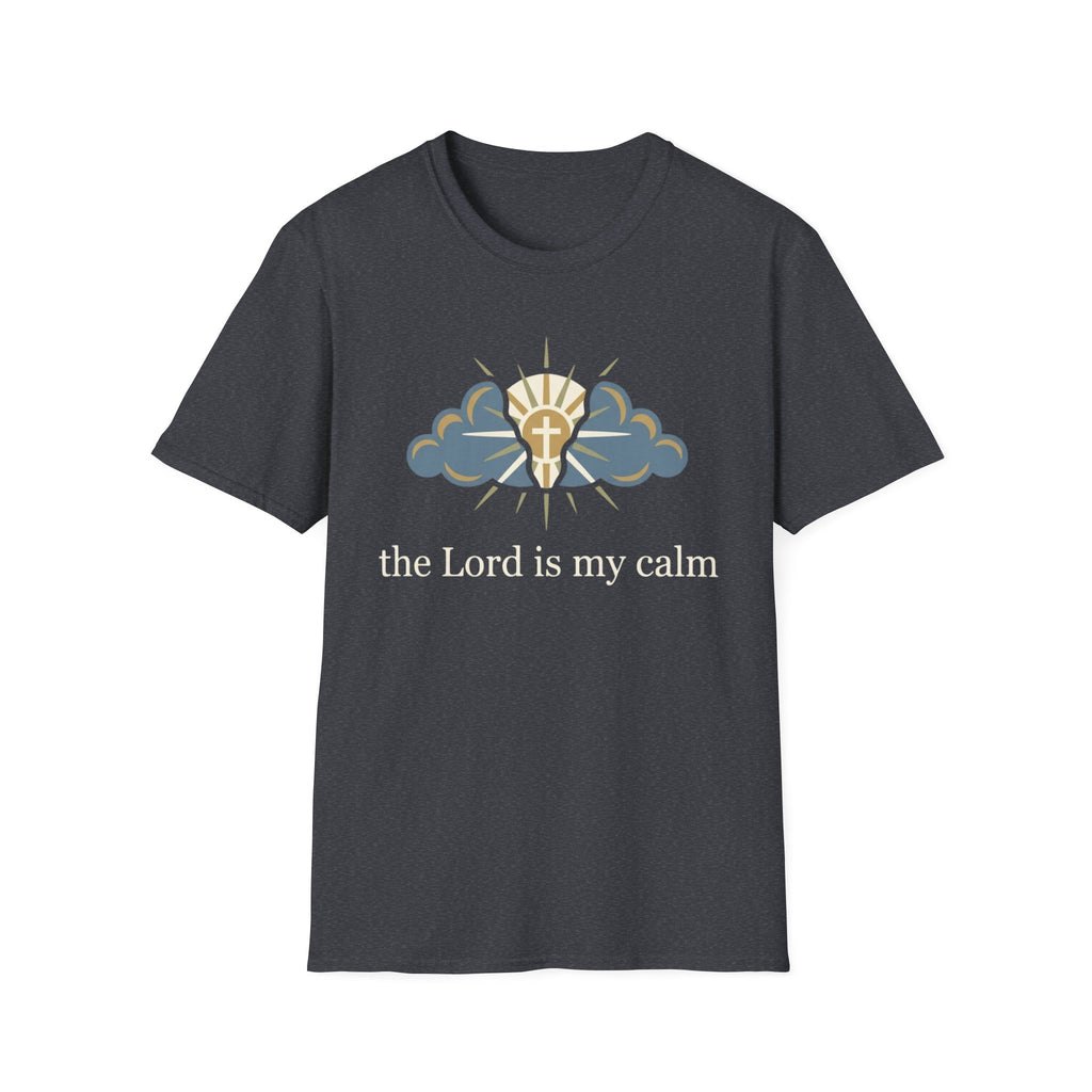The Lord is my calm T-Shirt