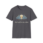 The Lord is my calm T-Shirt